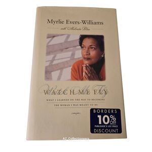 Watch me fly by Myrlie Evers-Williams - little brown books - isbn 0316255293